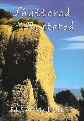 Cover of Shattered and Restored- One Womans journey back to hope (NZ)